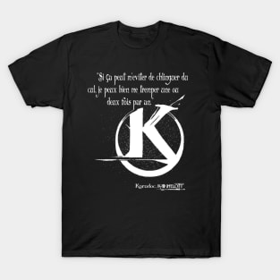 If that can keep me from messing around, I can soak myself once or twice a year. T-Shirt